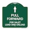 Signmission Pull Forward for Valet Load & Unload W/ Up Arrow, Green & White Alum Sign, 18" x 18", GW-1818-23231 A-DES-GW-1818-23231 - alternate 1